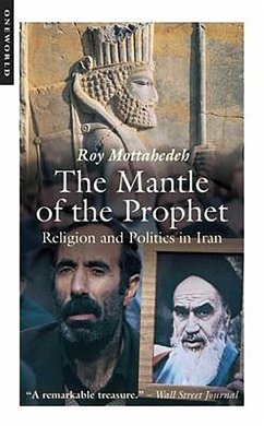 The Mantle of the Prophet (eBook, ePUB) - Mottahedeh, Roy P.