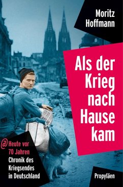 Als der Krieg nach Hause kam (eBook, ePUB) - Hoffmann, Moritz