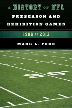 Cover A History of NFL Preseason and Exhibition Games (eBook, ePUB)