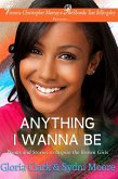 Anything I Wanna Be (eBook, ePUB) Anything I Wanna Be (eBook, ePUB)