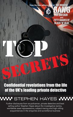 Top Secrets - Confidential Revelations from the Life of the UK's Leading Private Detective (eBook, ePUB) - Hayes, Stephen