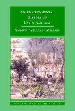 Environmental History of Latin America (eBook, ePUB) - Miller, Shawn William