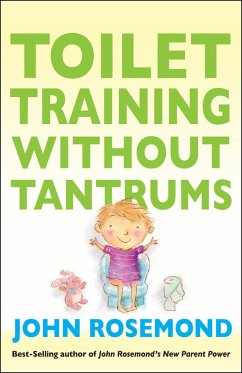 Toilet Training Without Tantrums (eBook, ePUB) - Rosemond, John