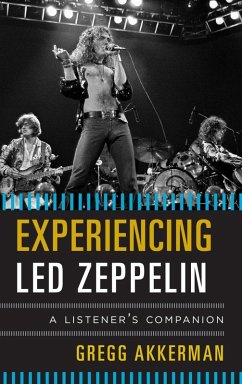 Experiencing Led Zeppelin (eBook, ePUB) - Akkerman, Gregg