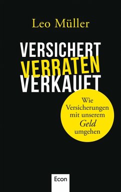 Versichert, verraten, verkauft (eBook, ePUB) - Müller, Leo