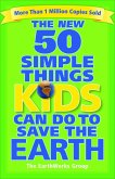 The New 50 Simple Things Kids Can Do to Save the Earth (eBook, ePUB) The New 50 Simple Things Kids Can Do to Save the Earth (eBook, ePUB)