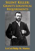 Silent Killer: Grant's Logistical Requirements (eBook, ePUB)