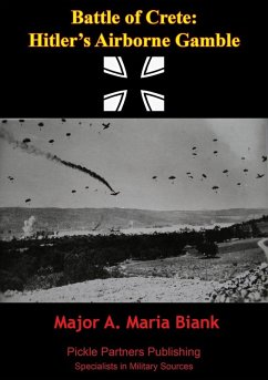 Battle Of Crete: Hitler's Airborne Gamble (eBook, ePUB) - Biank, Major Maria A.