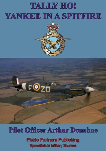 TALLY HO! - Yankee in a Spitfire [Illustrated Edition] (eBook, ePUB)