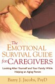 The Emotional Survival Guide for Caregivers (eBook, ePUB)