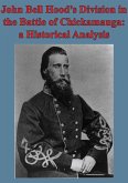 John Bell Hood's Division In The Battle Of Chickamauga: A Historical Analysis [Illustated Edition] (eBook, ePUB)