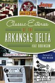 Classic Eateries of the Arkansas Delta (eBook, ePUB)