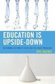 Education Is Upside-Down (eBook, ePUB)