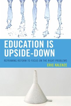 Education Is Upside-Down (eBook, ePUB) - Kalenze, Eric