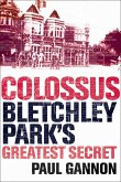 Colossus: Bletchley Park's Last Secret (eBook, ePUB)