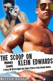 The Scoop on Klein Edwards - A Sexy M/M Straight Guy Short Story from Steam Books (eBook, ePUB)