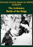 United States Army in WWII - Europe - the Ardennes: Battle of the Bulge (eBook, ePUB)