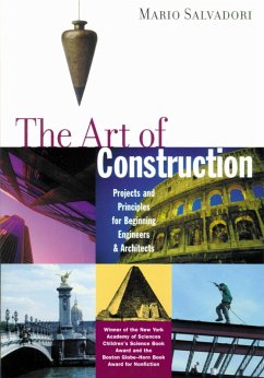 The Art of Construction : Projects and Principles for Beginning Engineers & Architects (eBook, ePUB) - Salvadori, Mario