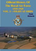 Official History of the Royal Air Force 1935-1945 - Vol. I -Fight at Odds [Illustrated Edition] (eBook, ePUB)