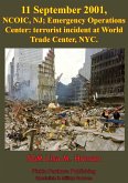 11 September 2001, NCOIC, NJ; Emergency Operations Center: Terrorist Incident At World Trade Center, NYC (eBook, ePUB)