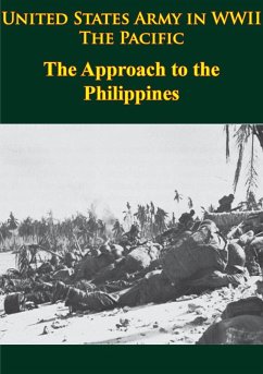 United States Army in WWII - the Pacific - the Approach to the Philippines (eBook, ePUB) - Smith, Robert Ross