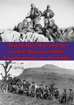 British Boer War And The French Algerian Conflict: Counterinsurgency For Today (eBook, ePUB) - Lackman, Major Michael J.