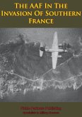 AAF In The Invasion Of Southern France [Illustrated Edition] (eBook, ePUB)