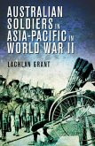Australian Soldiers in Asia-Pacific in World War II (eBook, ePUB)