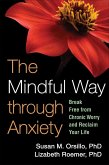 The Mindful Way through Anxiety (eBook, ePUB)
