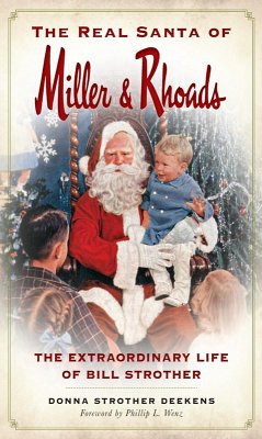Cover Real Santa of Miller & Rhoads: The Extraordinary Life of Bill Strother (eBook, ePUB)