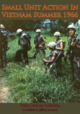 Small Unit Action In Vietnam Summer 1966 [Illustrated Edition] (eBook, ePUB)