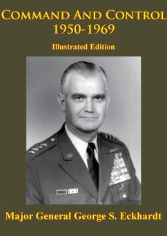 Vietnam Studies - Command and Control 1950-1969 [Illustrated Edition] (eBook, ePUB) - Eckhardt, Major General George S.