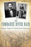 The Combahee River Raid (eBook, ePUB) The Combahee River Raid (eBook, ePUB)