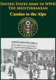 United States Army in WWII - the Mediterranean - Cassino to the Alps (eBook, ePUB)