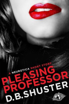 Pleasing Professor (eBook, ePUB) - Shuster, D. B.