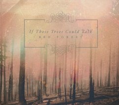 Red Forest - If These Trees Could Talk