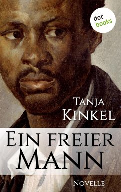 Ein freier Mann (eBook, ePUB) - Kinkel, Tanja