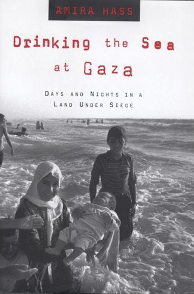 Drinking the Sea at Gaza (eBook, ePUB) Drinking the Sea at Gaza (eBook, ePUB)
