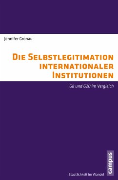 Die Selbstlegitimation internationaler Institutionen (eBook, PDF) - Gronau, Jennifer