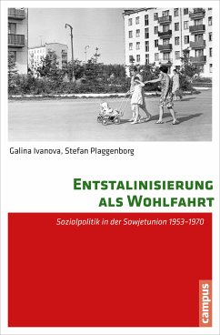 Entstalinisierung als Wohlfahrt (eBook, PDF) - Ivanova, Galina; Plaggenborg, Stefan