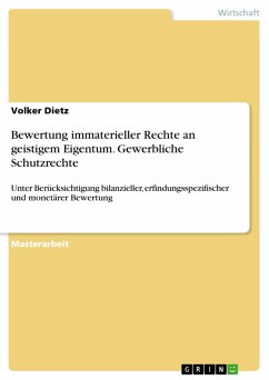 Bewertung immaterieller Rechte an geistigem Eigentum. Gewerbliche Schutzrechte (eBook, PDF) - Dietz, Volker