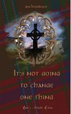 It's not going to change one thing (eBook, ePUB)