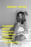 Aneddoti - Satire - Metafore - Calembour - Freddure - Aforismi (selezione) (eBook, ePUB)