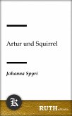 Artur und Squirrel (eBook, ePUB)