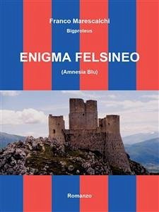 Enigma felsineo (Amnesia Blu) (eBook, ePUB) - Marescalchi, Franco