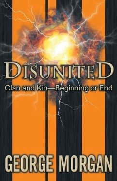 Disunited: Clan and Kin--Beginning or End - Morgan, George