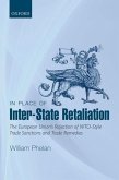 In Place of Inter-State Retaliation: The European Union's Rejection of Wto-Style Trade Sanctions and Trade Remedies
