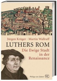 Luthers Rom - Krüger, Jürgen;Wallraff, Martin