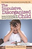 The Impulsive, Disorganized Child