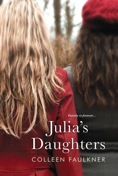 Julia's Daughters - Faulkner, Colleen